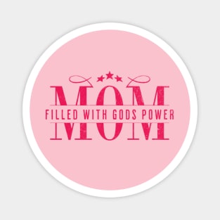 Christian Mom - Mom Filled with God’s Power Magnet